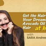 Get the Hair of Your Dreams with Avocado Oil for Hair