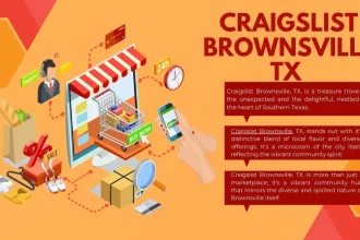 Craigslist Brownsville TX Finds What You're Missing Out On!