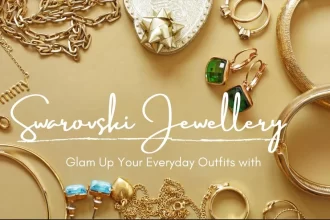 Glam Up Your Everyday Outfits with Swarovski Jewellery