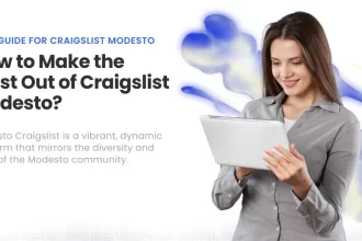 How to Make the Most Out of Craigslist Modesto