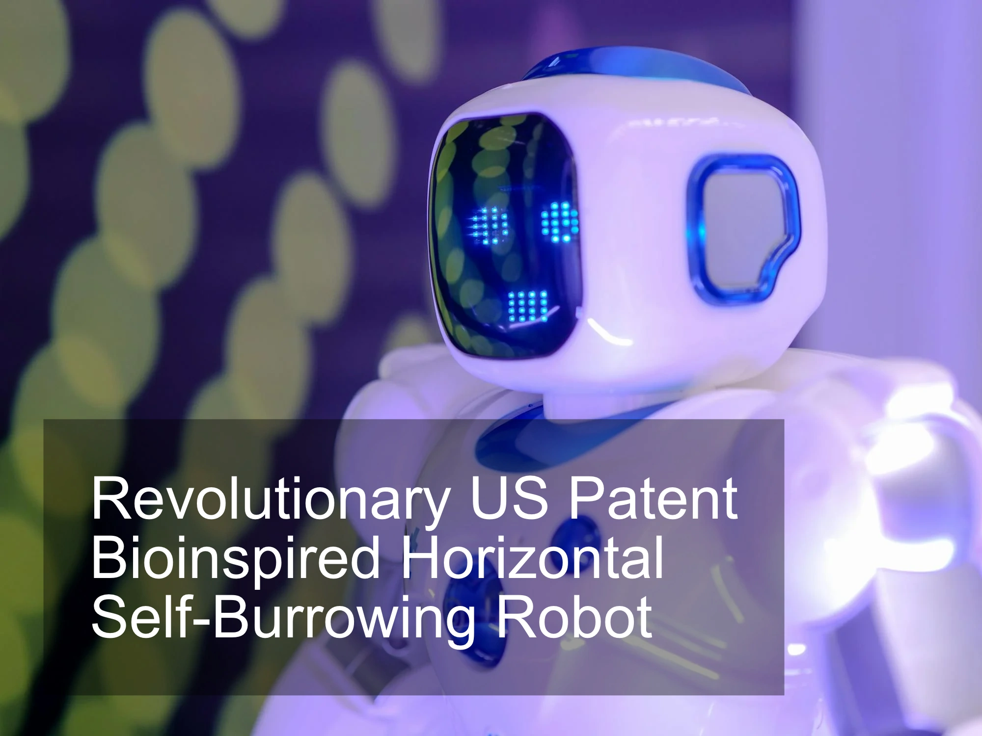 Revolutionary US Patent Bioinspired Horizontal Self-Burrowing Robot